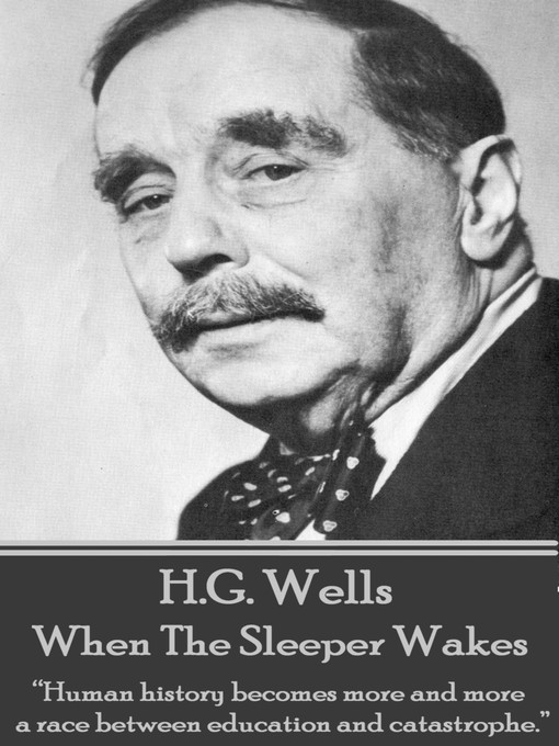 Title details for When the Sleeper Wakes by H. G. Wells - Available